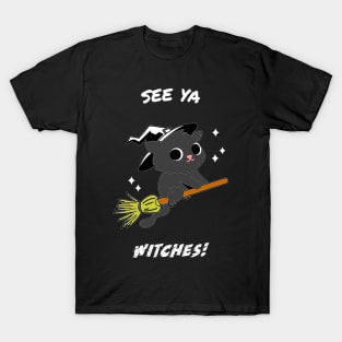 See Ya Witches Halloween Cat Witch on Broom T-Shirt